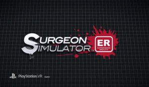 Surgeon Simulator : Experience Reality - Bande-annonce de lancement