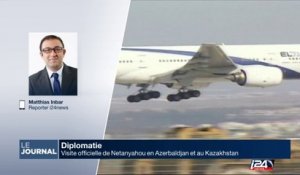 Visite officielle de Netanyahou en Azerbaïdjan et au Kazakhstan