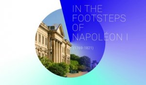 Sur les traces de Napoléon 1er (1769-1821)