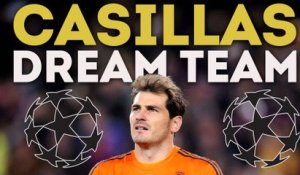 Le onze de rêve de Champions League d'Iker Casillas