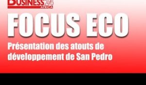 Focus Eco   / Présentation des atouts de développement de San Pedro