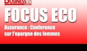 Focus Eco  / Assurance : Conference sur l'épargne des femmes