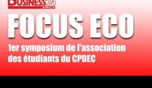 Focus Eco / 1er symposium de l'association des étudiants du CPDEC