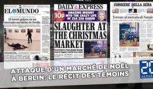 Attaque d'un marché de Noël à Berlin: Un «carnage» pour la presse européenne