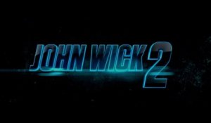John Wick 2 - Bande-annonce 2 VF