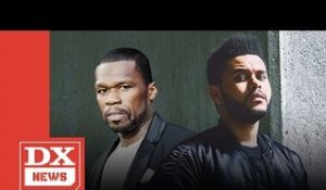 50 Cent says The Weeknd is in the #1 Spot