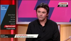Foot - L'Équipe de soir - La Grande interview (16/01) : Sylvain Ripoll sur le gril