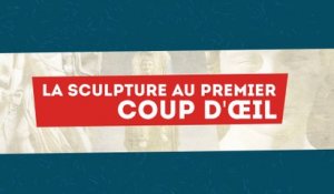 MOOC Une brève histoire de l’art, La sculpture au premier coup d’œil