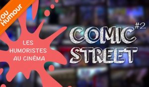 COMIC STREET - Les humoristes au cinéma ft. Ahmed Sylla