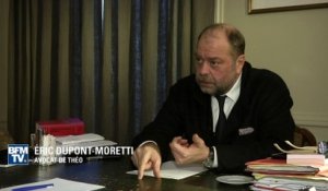 Eric Dupont Moretti, avocat de Théo: "La cour d'assise est encourue pour les auteurs de violences"