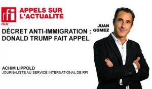 Décret anti-immigration : Donald Trump fait appel