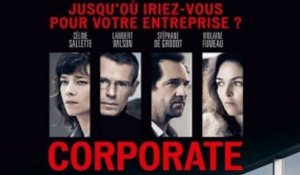 CORPORATE - Bande-annonce Trailer (Céline Sallette, Lambert Wilson, Stéphane de Groodt) [Full HD,1920x1080]