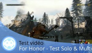 Test vidéo - For Honor (Tout sur le Solo et le Multi !)