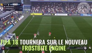 FIFA 18 bénéficiera d'un nouveau moteur graphique, le Frostbite Engine