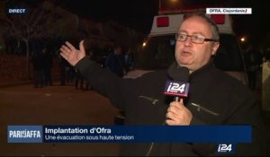 Implantation d'Ofra : fin de l'évacuation des 9 maisons
