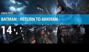 Batman Return to Arkham PS4 / ONE - TEST de jeuxvideo.com