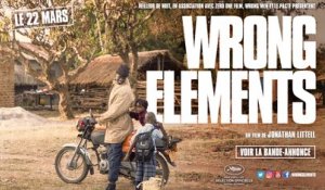 Bande-annonce - WRONG ELEMENTS de Jonathan Littell