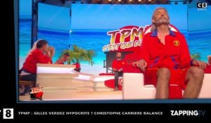 TPMP : Gilles Verdez hypocrite devant les caméras ? Christophe Carrière balance (Vidéo)