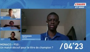 Foot - L'Équipe et vous - Monaco - Paris SG : Un match décisif pour le titre de champion ?