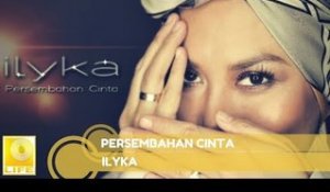ILYKA - PERSEMBAHAN CINTA (Official Lyric Video)