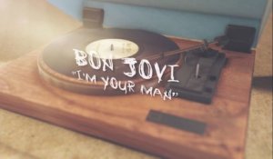 Bon Jovi - I’m Your Man