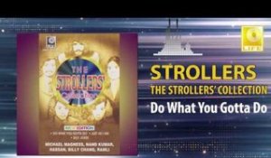 The Strollers - Do What You Gotta Do (Original Music Audio)