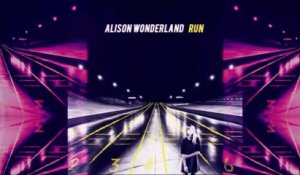 Alison Wonderland - Run