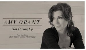 Amy Grant - Not Giving Up (Lyric Video)