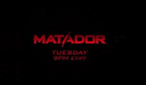 Matador - Promo 1x08
