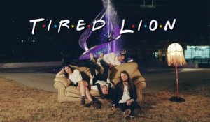 Tired Lion - Not My Friends