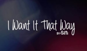 Sitti - I Want It That Way