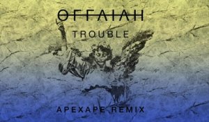 OFFAIAH - Trouble