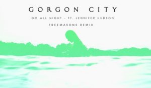 Gorgon City - Go All Night