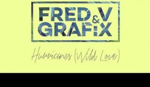 Fred V & Grafix - Hurricanes (Wild Love) [Lyric Video]