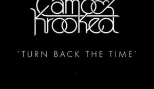 Camo & Krooked - Turn Back The Time