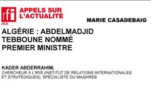Algérie : Abdelmadjid Tebboune nommé Premier ministre