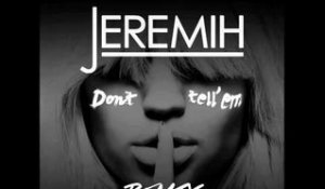 Jeremih ft Migos - Don't Tell 'Em (Remix)
