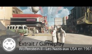Extrait / Gameplay - Wolfenstein II: The New Colossus - Frau Engel est de retour aux USA !