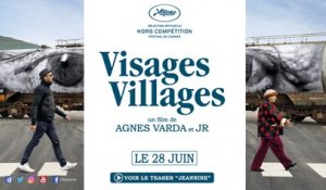 Teaser "Jeannine" - VISAGES, VILLAGES d'Agnès Varda et JR