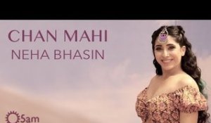 Chan Mahi | Neha Bhasin | In Collaboration with Naina Batra | Punjabi Folk Song