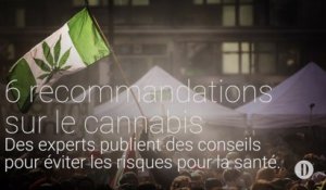 6 recommandations sur le cannabis