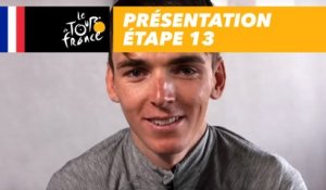 Présentation Étape 13 - Tour de France 2017