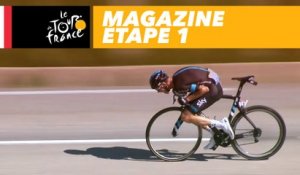 Mag du jour - Étape 1 - Tour de France 2017