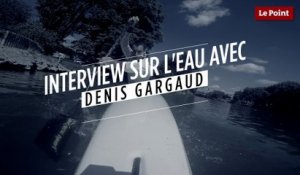 Interview sur l'eau avec le champion olympique de canoë Denis Gargaud