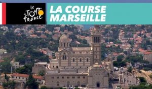 Best of (Français) - Marseille - La Course by le Tour de France 2017