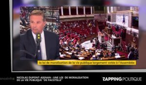 Zap politique - Nicolas Dupont-Aignan : une loi de moralisation de la vie publique "de pacotille" (vidéo)