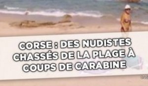 Corse: Des nudistes chassés de la plage à coups de carabine