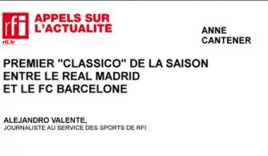Premier « Classico » de la saison entre le Real Madrid et le FC Barcelone