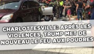 Violences à Charlottesville: Trump met de nouveau le feu aux poudres