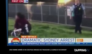 Australie : Une femme armée d'un couteau menace d'égorger un enfant (vidéo)